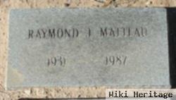 Raymond J Matteau