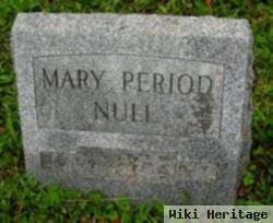 Mary Period Null