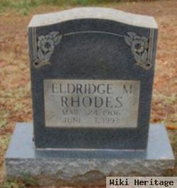 Eldridge M Rhodes