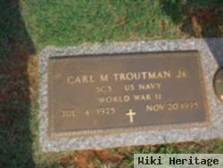 Carl Martin Troutman, Jr