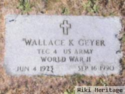 Wallace K Geyer