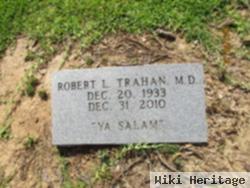 Dr Robert L. "bobby" Trahan