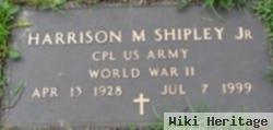 Harrison M Shipley, Jr