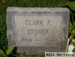 Clark P Stoner