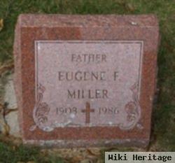 Eugene F Miller