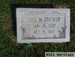 Lois M Eucker