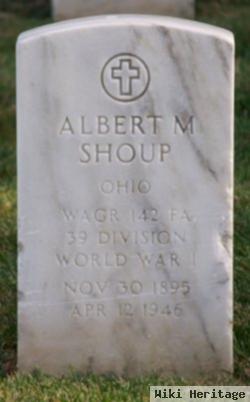 Albert M Shoup