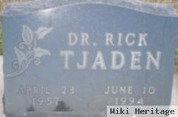 Dr Rick Dean Tjaden