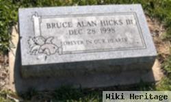 Bruce Alan Hicks, Iii