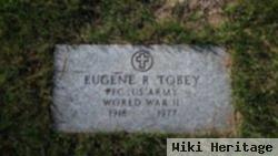 Eugene R Tobey