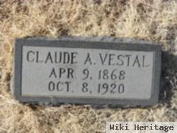 Claude A Vestal