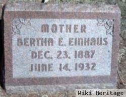 Bertha E Einhaus