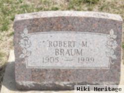 Robert M Braum