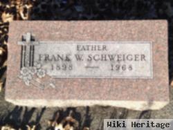 Frank W. Schweiger