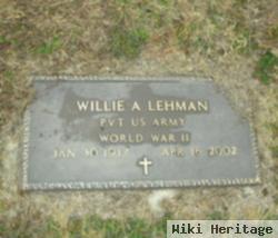 Willie A Lehman