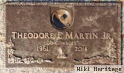 Theodore E "ted" Martin, Jr