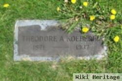 Theodore A Koeberle