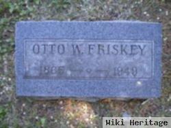 Otto W. Friskey