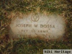 Joseph W Dossa