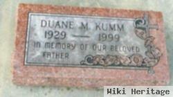 Duane M Kumm