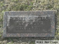 Robert S Wells