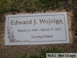 Edward J. Wujciga