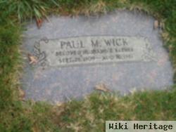 Paul M Wick