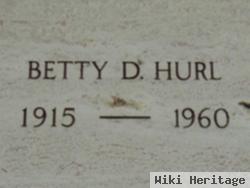 Betty D Hurl