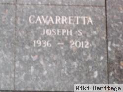 Joseph S Cavarretta