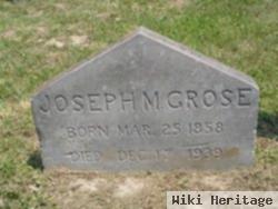 Joseph M Grose, Jr