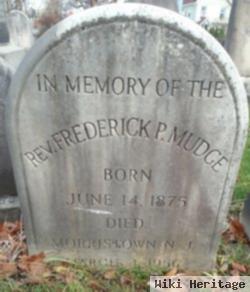 Rev Frederick P Mudge