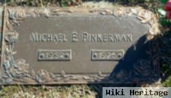 Michael E Pinkerman