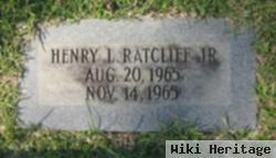 Henry L Ratcliff, Jr