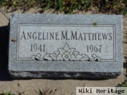 Angeline M Matthews