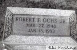 Robert F Ochs, Jr