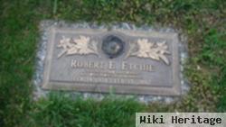 Robert E. Etchie