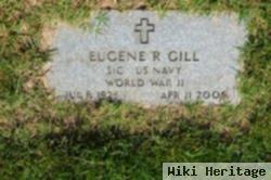 Eugene R Gill