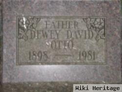 Dewey David Otto