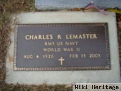 Charles R Lemaster