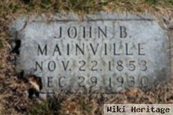 John B Mainville