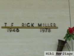 T F "rick" Miller