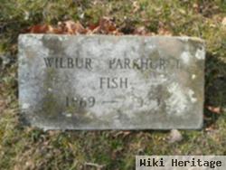 Wilbur Parkhurst Fish