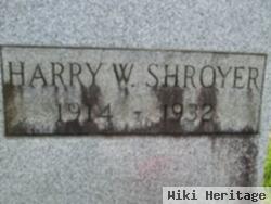 Harry W. Shroyer