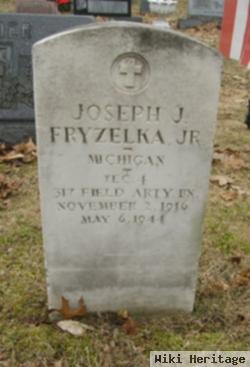 Joseph J Fryzelka, Jr