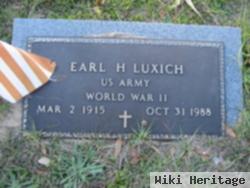 Earl H Luxich