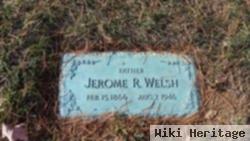 Jerome R Welsh