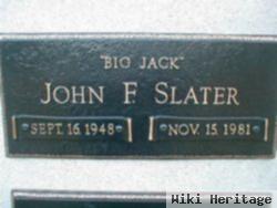 John F. "big Jack" Slater