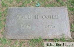 Wade H. Ojile