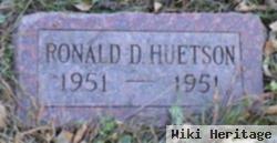 Ronald D Huetson