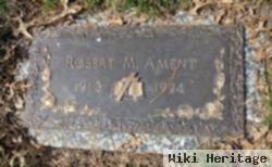 Robert M Ament